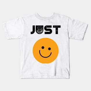 just smile Kids T-Shirt